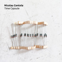 Nicolau Centola - Time Capsule