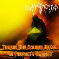 Goat Fetus - Toward The Solemn Realm Of Prophet's Twilight