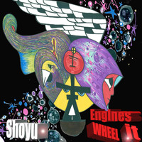 Shoyu - Engines Wheel It