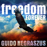 Guido Negraszus - Freedom Forever