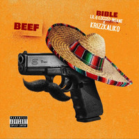 Bible Lil-E-Locced Insane - Beef (feat. Krizz Kaliko) (Explicit)
