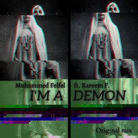 Muhammed Felfel - I AM A DEMON