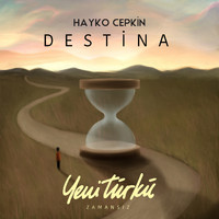 Hayko Cepkin - Destina (Yeni Türkü Zamansız)