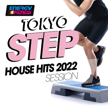 Various Artists - Tokyo Step House Hits 2022 Session 128 Bpm / 32 Count