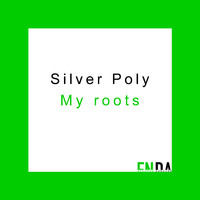 Silver Poly - My Roots