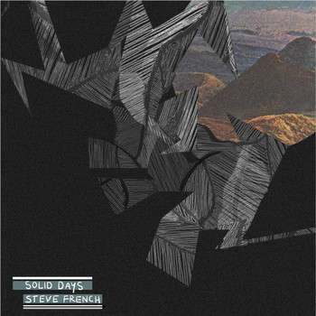 Steve French - Solid Days (Explicit)