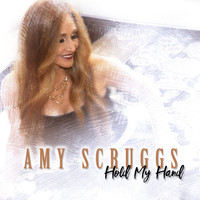 Amy Scruggs - Hold My Hand