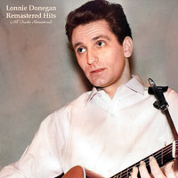 Lonnie Donegan - Remastered Hits (All Tracks Remastered)