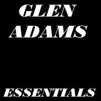 Glen Adams - Glen Adams Essentials