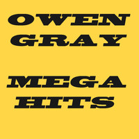 Owen Gray - Owen Gray Mega Hits