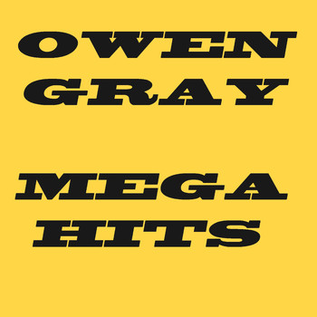 Owen Gray - Owen Gray Mega Hits