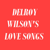 Delroy Wilson - Delroy Wilson's Love Songs