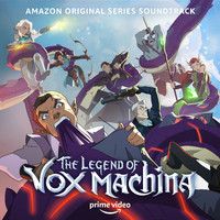 Neal Acree, Sam Riegel & Mr. Fantastic - The Legend of Vox Machina (Amazon Original Series Soundtrack) (Explicit)