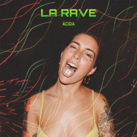 Acida - La Rave (Explicit)
