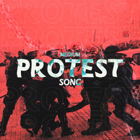Medium - Protest Song