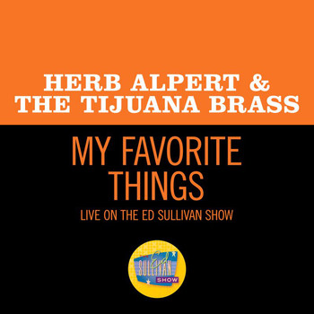 Herb Alpert & The Tijuana Brass - My Favorite Things (Live On The Ed Sullivan Show, December 1, 1968)