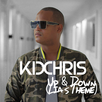 Kid Chris - Up & Down (Lia's Theme)