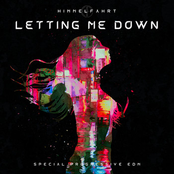 Himmelfahrt - Letting Me Down