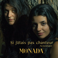 Monada - Si j'étais pas chanteur (Acoustique)