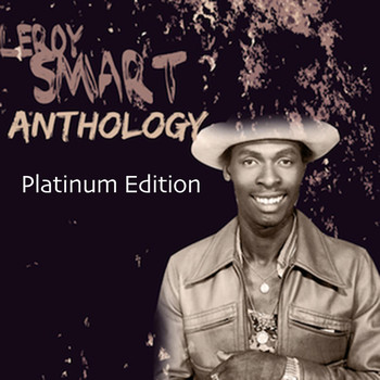Leroy Smart - Leroy Smart Anthology (Platinum Edition)