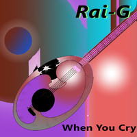 RAI-G - When You Cry