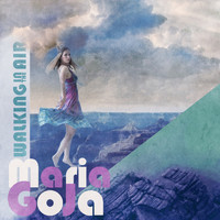 Maria GoJa - Walking in the Air