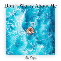 Alex Deeper - Don't Worry About Me