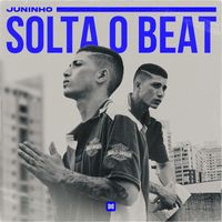 Juninho - Solta o Beat (Explicit)