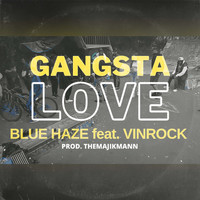 Blue Haze - Gangsta Love
