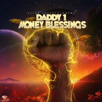 Daddy1 and Vijan Entertainment - Money Blessings