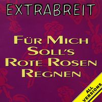 Extrabreit - Für mich soll's rote Rosen regnen (mit Hildegard Knef)
