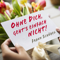 Frank Schöbel - Ohne Dich geht's einfach nicht