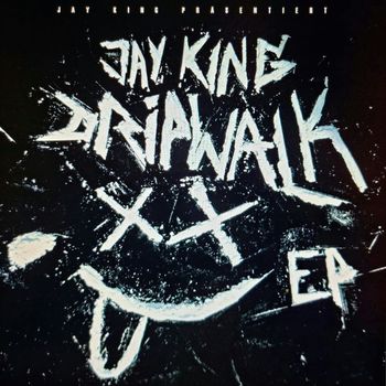 JAY KING - DRIPWALK (Explicit)