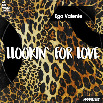 Ego Valente - Lookin` For Love