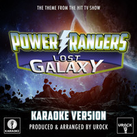 Urock Karaoke - Power Rangers Lost Galaxy Main Theme (From "Power Rangers Lost Galaxy") (Karaoke Version)