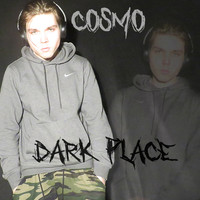 Cosmo - Dark Place (Demo [Explicit])