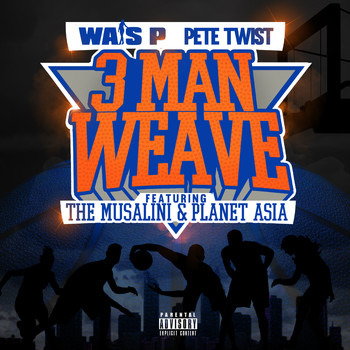 Wais P - 3 Man Weave (Explicit)