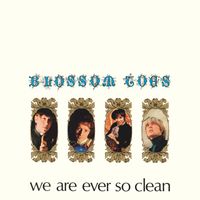 Blossom Toes - We Are Ever So Clean (2022 Remaster)