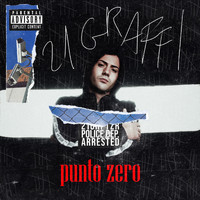 21 GRAFFI - Punto Zero (Explicit)