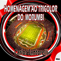 Carlos Santorelli - Homenagem ao Tricolor do Morumbi