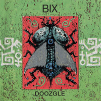 Bix - Doozgle (Explicit)