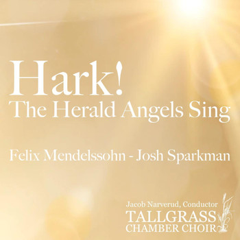 Tallgrass Chamber Choir & Jacob Narverud - Hark! the Herald Angels Sing