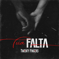 Twenty Fingers - Tua Falta