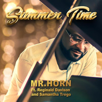 Mr Horn - Summer Time (feat. Reginald Davison & Samantha Trego)