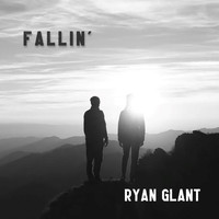 Ryan Glant - Fallin'