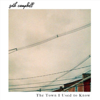 Seth Campbell - The Town I Used to Know