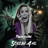 Freakyshow - Scream4me