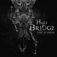 Half Bridge - Lost in Chaos
