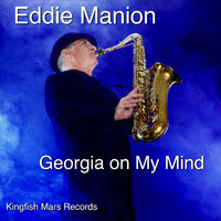 Eddie Manion - Georgia on My Mind