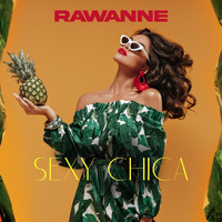 Rawanne - Sexy Chica